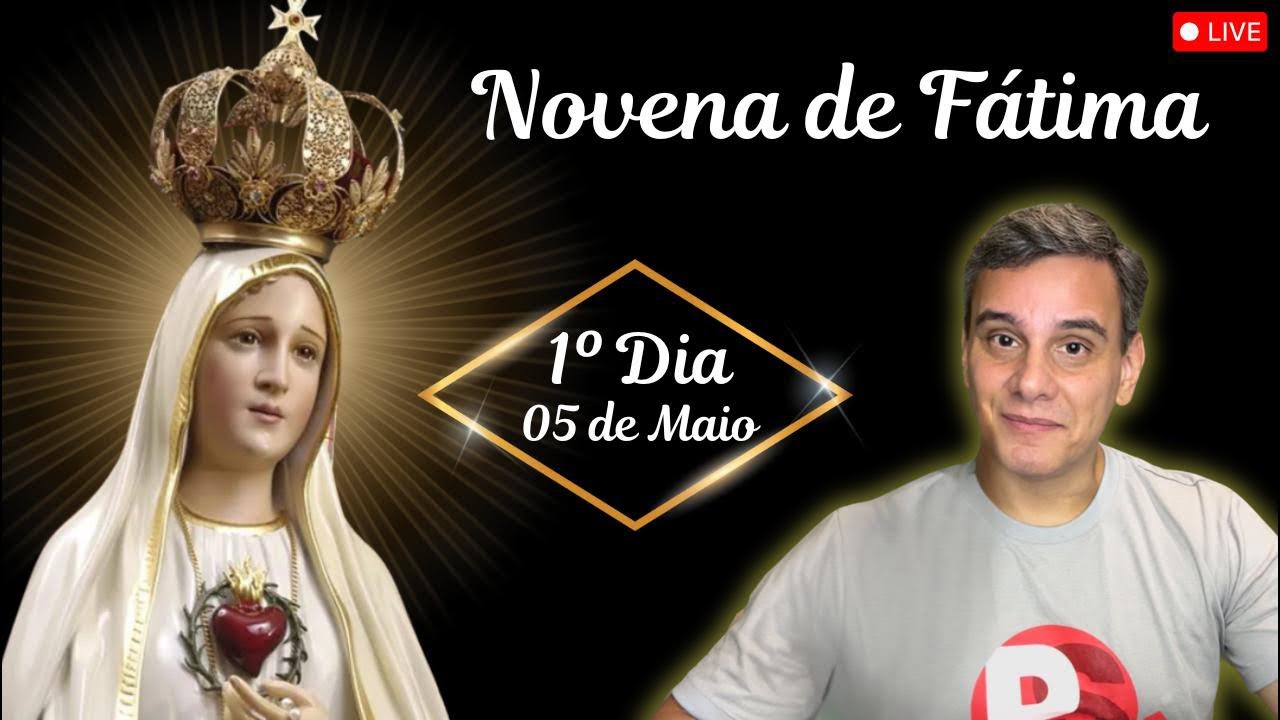 #PedroSiqueira - TERÇO - NOVENA DE NOSSA SENHORA DE FÁTIMA - 5/5/2025.