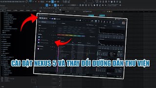 [Share VST] HƯỚNG DẪN CÀI ĐẶT NEXUS 5 VÀ LINK ĐƯỜNG DẪN LIBRARY