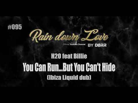 #095 - H2O Feat. Billie - You can run... But you can't hide (Ibiza Liquid dub)