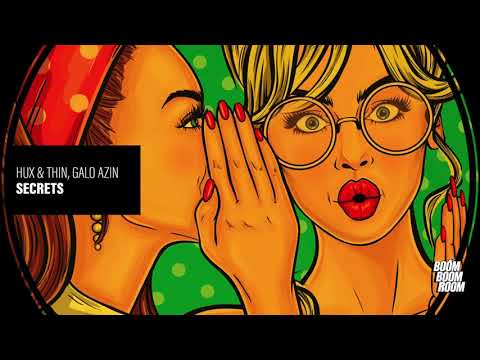 HUX & THIN x Galo Azin - Secrets