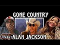 IS THIS ABOUT US?!!! ALAN JACKSON - GONE COUNTRY (REACTION)