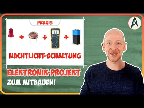Elektronik-Projekt "Nachtlicht" zum Mitbauen (⚡Lerne Elektronik ⚡)