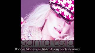 Santa Leja - LET THE BEAT DON'T STOP (BOOGIE MONSTERS &amp; RIVERO Funky Techno Remix)