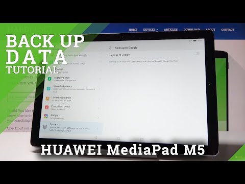 How to enable Google Backup in HUAWEI MediaPad M5 - Create Backup Account