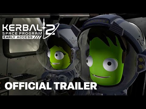 Kerbal Space Program 2 Early Access Gameplay Trailer