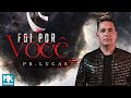 Pr Lucas Foi Por Você Feat Ministério De Dança Louvor Na Terra Clipe Oficial MK Music
