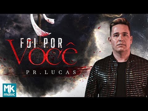 Foi Por Você - Pr. Lucas