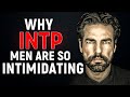 Why INTP Men Are So Intimidating