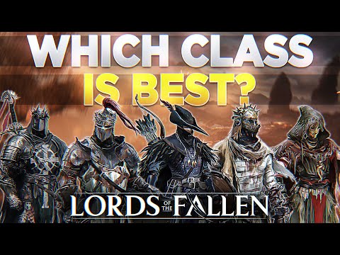 Lords of the Fallen Class GUIDE (What Should You Choose?)