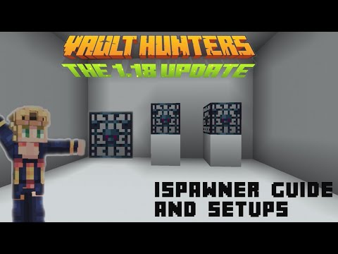 ISPAWNER GUIDE AND SETUPS - Vault Hunters 1.18 (Modded Minecraft)