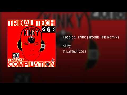KINKY - Tropical Tribe (Tropik Tek Remix)