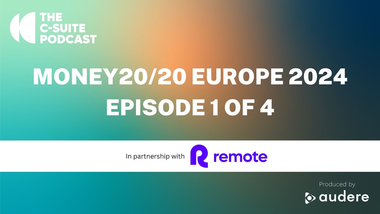 Money20/20 Europe 2024 – Part 1 of 4