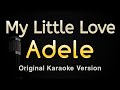 My Little Love Adele Karaoke Songs With Lyrics Original Key