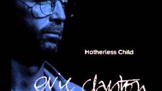 ERIC CLAPTON Motherless Child