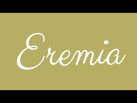 Learn how to Write the Name Eremia Signature Style in Cursive Writing