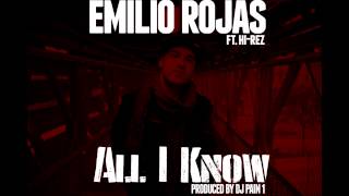 Emilio Rojas - All I know ft. Hi-Rez [New Hip-Hop 2015]