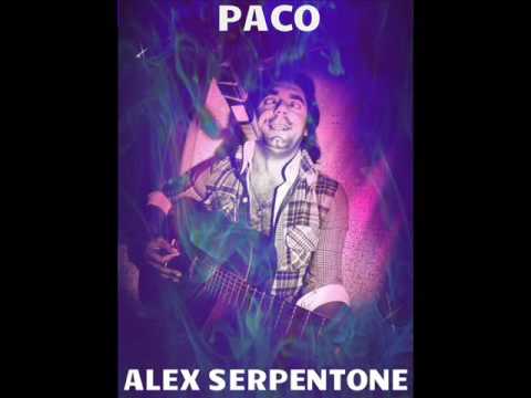 Paco  - Alex Serpentone