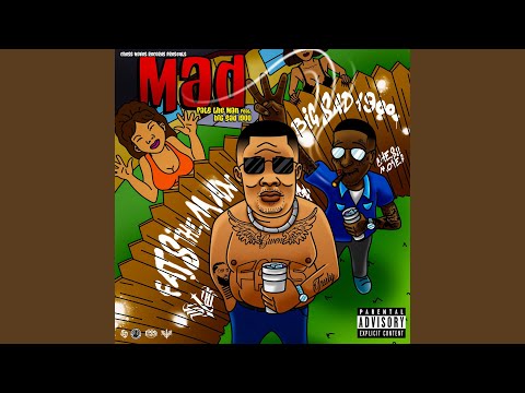 Mad (feat. Big Sad 1900)