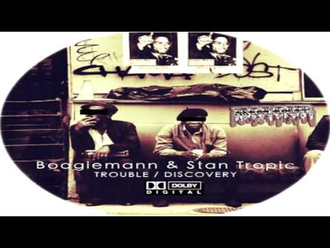 Boogiemann & Stan Tropic - "Trouble"