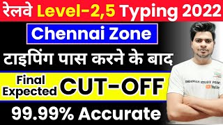 RRB CHENNAI NTPC LEVEL-2,5 Final EXPECTED Cut off after Typing test | Typing post cut off by DHAWAN