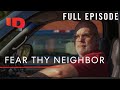 Fear Thy Neighbor Lies Lawns Murder S1 E1 Full Episode