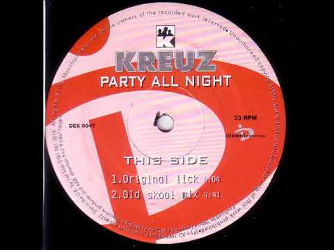 Kreuz - Party All Night (Old Skool Mix)