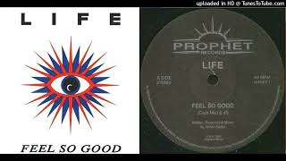 Life - Feel So Good (Club Mix)