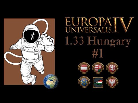EU4 1.33 Hungary P1 Expanding into the Balkans