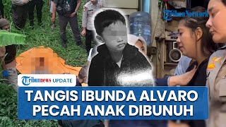 Tangis Ibu Alvaro Pecah Tahu Anaknya yang Hilang 8 Bulan Tinggal Kerangka, Ditenangkan Psikolog