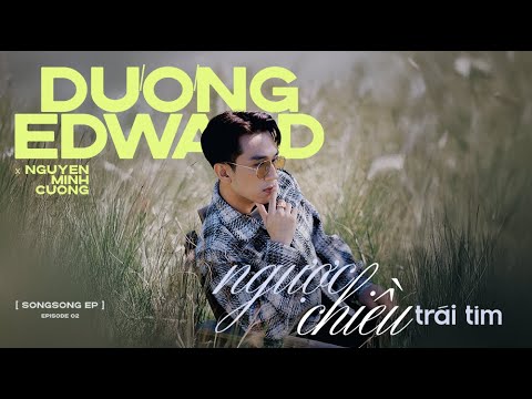 Ngược chiều trái tim - Dương Edward