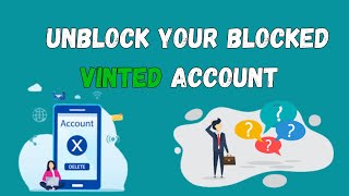 How To Unblock Your Blocked Vinted Account