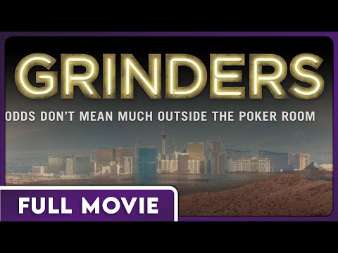 Grinders - FULL MOVIE - Poker Grinders Documentary