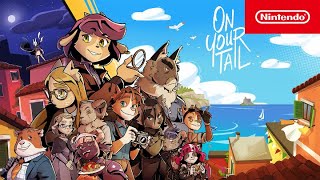 Nintendo On Your Tail – Launch Trailer – Nintendo Switch