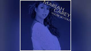 Mariah Carey - You&#39;Re So Cold [Remastered Version] [Audio]