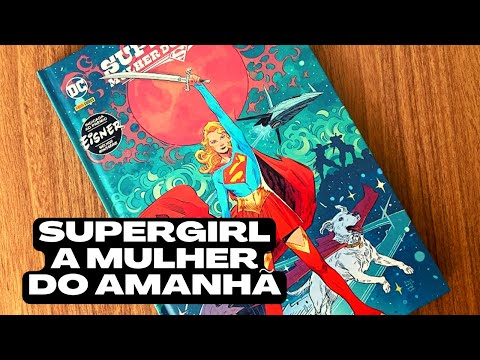 SUPERGIRL A  MULHER DO AMANHÃ - UMA HISTÓRIA DE MULHERES FORTES E CORAÇÕES INQUIETOS