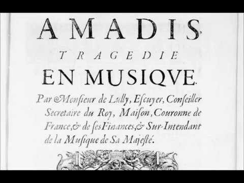 Jean-Baptiste Lully - Amadis: Chaconne / Grand Chœur  