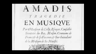 Jean-Baptiste Lully - Amadis: Chaconne / Grand Chœur  