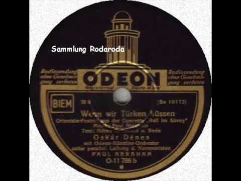 Wenn Wir Türken Küssen - Oskar Denes
