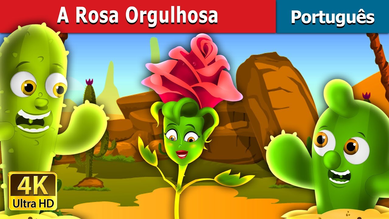 A Rosa Orgulhosa | The Proud Rose Story in Portuguese | Portuguese Fairy Tales
