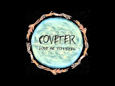 COVETER - LOVE ME TO PIECES *NEW EP - 2017*