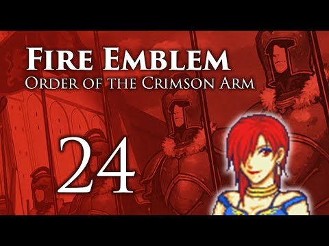 Part 24: Let's Play Fire Emblem Order of the Crimson Arm - "Sea of Fire"