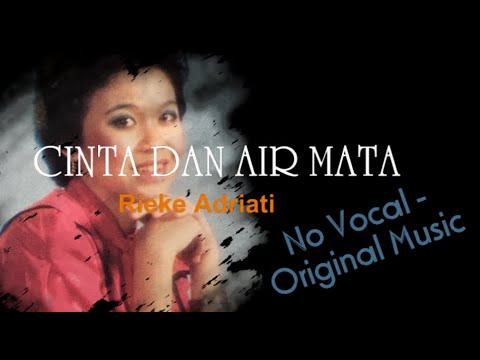 No Vocal //Rieke Adriati - CINTA DAN AIR MATA - Original Music