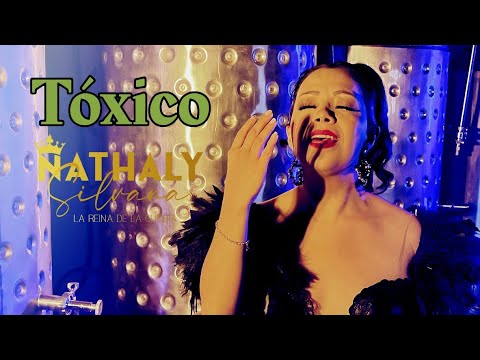 Nathaly Silvana - Tóxico