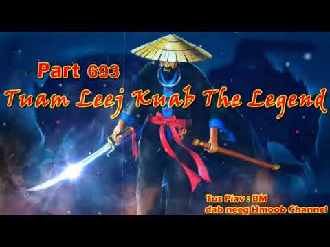 Tuam Leej Kuab The Hmong Shaman Warrior (Part 693)