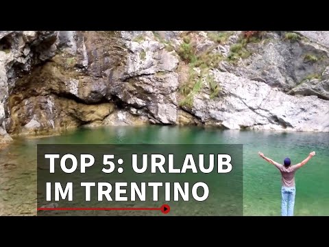 Die 5 schönsten Urlaubsziele im Trentino | Bergwelten