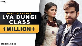 Lya Dungi Class by Masoom Sharma