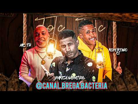 ROBERTINHO CL, BARCA NA BATIDA, MC TH  - TOC TOC #bregafunk #brega