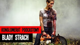 Blady strach - szczegółowe omówienie filmu