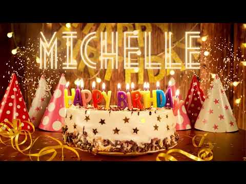 Happy Birthday to MICHELLE