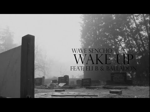 Wave sencho - Wake up (feat. Eli B, Balla Don)
